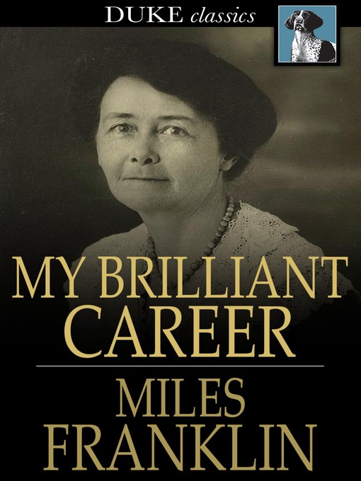 Title details for My Brilliant Career by Miles Franklin - Wait list